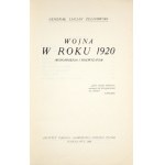 ŻELIGOWSKI Lucjan - Wojna w roku 1920. (Wspomnienia i rozważania). Warszawa 1930....