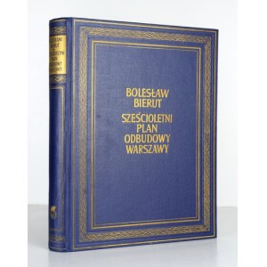 BIERUT Bolesław - Der Sechsjahresplan für den Wiederaufbau von Warschau. Das Layout, die Diagramme, Pläne und Perspektiven basieren auf...