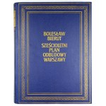 BIERUT Boleslaw - The six-year plan for the reconstruction of Warsaw. The layout, charts, plans and perspectives were developed on the basis of...