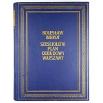 BIERUT Bolesław - Šesťročný plán rekonštrukcie Varšavy. Rozloženie, schémy, plány a perspektívy sú založené na...