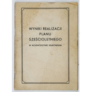 GAUDYN S[tanisław], REJDUCH J[ulian], ELIASIEWICZ T[adeusz] - Výsledky realizace šestiletého plánu v krakovském vojvodství....