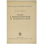 HAJDUK Henryk - Walka z marnotrawstwem w budownictwie. Warszawa 1953. Wyd. Związkowe CRZZ. 8, s. 42, [2]....