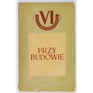 KONWICKI Tadeusz - Auf der Baustelle. [Warschau] 1950, Czytelnik. 8, pp. 84, [1]. pamphlet. In Schmiede des Sechs-Jahres-Plans, [t....