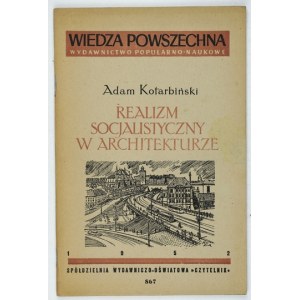 KOTARBIŃSKI Adam - Socialist realism in architecture. Warsaw 1952, Czytelnik. 8, s. 59, [3]....