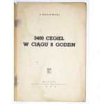 KRAJEWSKI J. [Michał?] - 3400 Ziegelsteine in 8 Stunden. Warschau 1948. Buch. 8, s. 22, [1]....