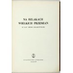 KRASICKI Ignacy - Na szlakach wielkich przemianach. 10 let Krakovské země. Kolektivní dílo, jehož editorem je ... Krakov 1954....