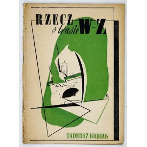 Tadeusz KUBIAK - O trase W-Z. Varšava 1949. vojenská tlač. 8, s. 15, [1]. brožúra....