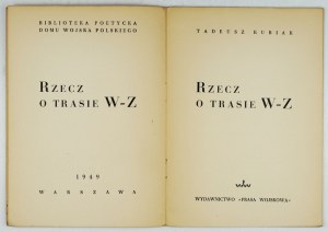 KUBIAK Tadeusz - Rzecz o Trasie W-Z. Warszawa 1949. Prasa Wojskowa. 8, s. 15, [1]. brosz....