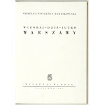 WOYSZNIS-TERLIKOWSKA Grażyna - Warschau gestern, heute, morgen. Warschau 1950. Książka i Wiedza. 8, 118. opr. oryg.....