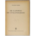 ZIEMBA Stanislaw - From Katowice to Stalinogród. Kraków 1953; Wyd. Literackie. 8, s. 194, [2]....