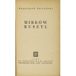 ŻESŁAWSKI Władysław - Mirków ruszył. Warschau 1950, Czytelnik. 16d, pp. 191, [1]. pamphlet. Bibliot. Gazeta Poznańska.