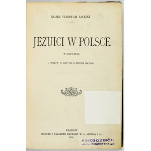 ZAŁĘSKI Stanisław - Jezuici w Polsce. In skroceniu, 5 zväzkov v jednom, s dvoma mapami. Kraków 1908. druk. W....