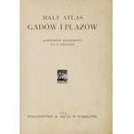 MALÝ atlas plazov a obojživelníkov. 59 farebných kresieb na 12 tabuľkách. Varšava 1925. Wyd. M. Arcta. 16d, s. 23, [1],...