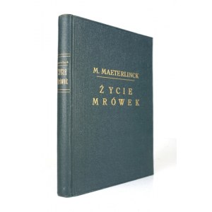 MAETERLINCK Maurice - Život mravcov (La vie des Fourmis). Autorizovaný preklad A. a M. Čartkovských....