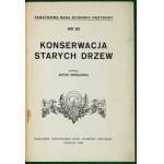 WRÓBLEWSKI Antoni - Conservation of old trees. Kraków 1938; Nakł. Państw. Council for Nature Protection. 8, p. 20. opr. wsp....