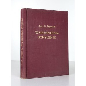 BYSTROŃ Jan St[anisław] - Syrische Memoiren. Beirut, Palmira, Damaskus. Mit 15 Abbildungen....