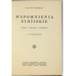 BYSTROŃ Jan St[anisław] - Syrische Memoiren. Beirut, Palmira, Damaskus. Mit 15 Abbildungen....