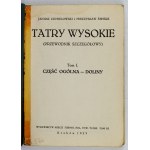 CHMIELOWSKI Janusz, ŚWIERZ Mieczysław - Tatry Wysokie. (Przewodnik szczegółowy). T. 1-4. Kraków 1925-1926....