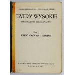 CHMIELOWSKI Janusz, ŚWIERZ Mieczysław - Tatry Wysoki. (Podrobný průvodce). T. 1-4. Krakov 1925-1926....