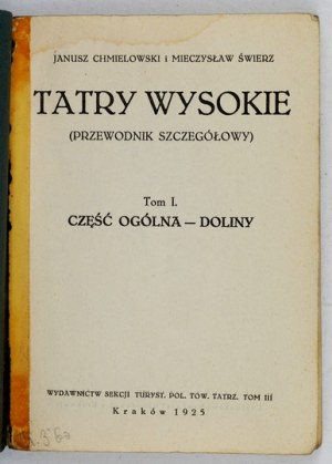 CHMIELOWSKI Janusz, ŚWIERZ Mieczysław - Tatry Wysokie. (Przewodnik szczegółowy). T. 1-4. Kraków 1925-1926....