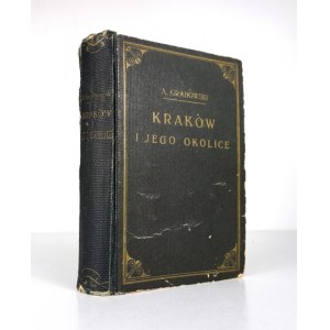 GRABOWSKI Ambroży - Kraków i jego okolice. Opisał historycznie ... Wyd.VII wznowione. Z 57 drzeworytami....