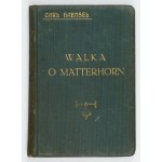HAENSEL K. - The Struggle for the Matterhorn. 1932 Story of the first ascent of the Matterhorn
