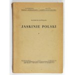 KOWALSKI Kazimierz - Jaskinie Polski. [T.] 1-3. Warschau 1951-1954. Państw. Muz. Archeolog., PWN. 4, s. [10], 466,...