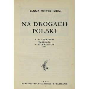 H. MORTKOWICZ - On the roads of Poland. With linocuts by T. Cieslewski's son.