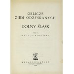 OBLICZE der wiedergewonnenen Ländereien. Niederschlesien. T. 1-2. Wrocław-Warszawa 1948. Książnica-Atlas. 8, S. 459, Karte illus. 1;...
