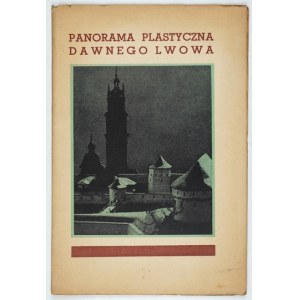 [WITWICKI Janusz] - Panorama plastyczna dawnego Lwowa. 2. vyd. Lvov 1938, vydalo Stavební družstvo Panorama [...]. 8, s....