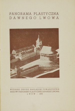 [WITWICKI Janusz] - Visual panorama of old Lviv. 2nd ed. Lviv 1938. published by the Society for the Construction of Panorama [...]. 8, s....