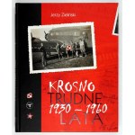 ZIELIŃSKI Jerzy - Krosno. Trudne lata 1930-1960. Krosno 2010. Wydawnictwo Ruthenus. 4, s. 197, [11]. opr. oryg....