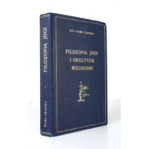 RAMA-CZARAKA Jogi - Filozofja jogi i okultyzm wschodni. Przeł. A. Lange. Wyd. II. Warszawa [ca 1925]. Trzaska,...