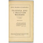 RAMA-CZARAKA Joga - Jogová filozofia a východný okultizmus. Preklad. A. Lange. Druhé vydanie. Varšava [cca 1925]. Trzaska,.