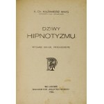 WAIS Kazimierz - The wonders of hypnotism. 2nd ed. rewritten. Lvov 1922, Nakł. Tow. Bibljoteka Religijna. 8, s. 348, [3]...