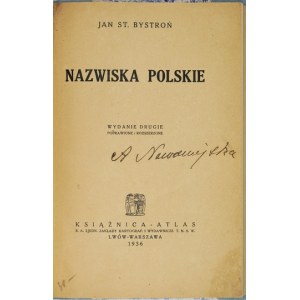 BYSTROŃ Jan St[anisław] - Nazwiska polskie. Wyd. II poprawione i rozszerzone. Lwów-Warszawa 1936. Książnica-Atlas. 8,...
