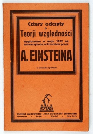 EINSTEIN Albert - Four lectures on the theory of relativity delivered in May 1922 [właśc....
