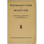 GLIŃSKI Mateusz - Die Romantik in der Musik. Monografja zbiorowa pod red. ... [Warschau 1928]. Miesięcznik Muzyka. 8, s....