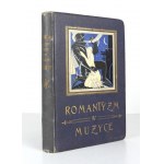 GLIŃSKI Mateusz - Romanticism in music. A collective monograph under the ed. ... [Warsaw 1928]. Music Monthly. 8, s....