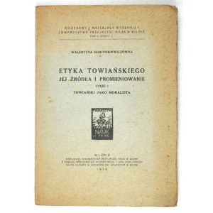 HOROSHKIEWICZÓWNA Valentina - Die Towiański-Ethik, ihre Quellen und Ausstrahlung. Teil 1:...