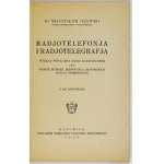 JEŻEWSKI Mieczysław - Radjotelefonja i radjotelegrafja. Popular lecture of the principles of radjotechniki and Simple ways of building...