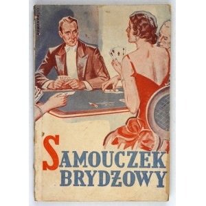 KANTORSKI J. - Samouczek brydżowy. Terminologie und Mechanik. Bieten. Spielen. Wistowanie....