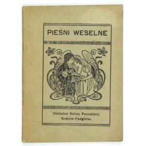 TUŁECKA Zofia - Pieśni weselne. Zebrała i ułożyła ... Kraków-Podgórze [ca 1921]. Nakł. Heleny Poturalskiej. 16, s....