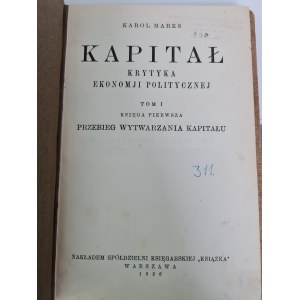 MARKS Karol - KAPITAŁ Krytyka Ekonomii Politycznej Tom 1 Wyd.1926