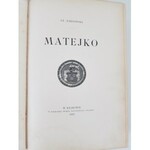 TARNOWSKI Stanisław - MATEJKO Wyd.1897 Egzemplarz Władysława Łuszczkiewicza z odręczną dedykacją Autora