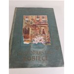 OCHOROWICZ-MONATOWA Marya - GOSPODARSTWO KOBIECE W MIEŚCIE I NA WSI Z ilustracyami i kolorowemi tablicami