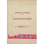 WYSPIAŃSKI Stanisław - WARSZAWIANKA PIEŚŃ Z ROKU 1831, 1910-Wydanie VI