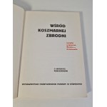 WŚRÓD KOSZMARNEJ ZBRODNI Notatki więźniów Sonderkommando