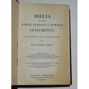 BIBLIA to jest Księgi Starego i Nowego Testamentu.