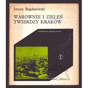 BOGDANOWSKI Janusz, Warownie i zieleń twierdzy Kraków.